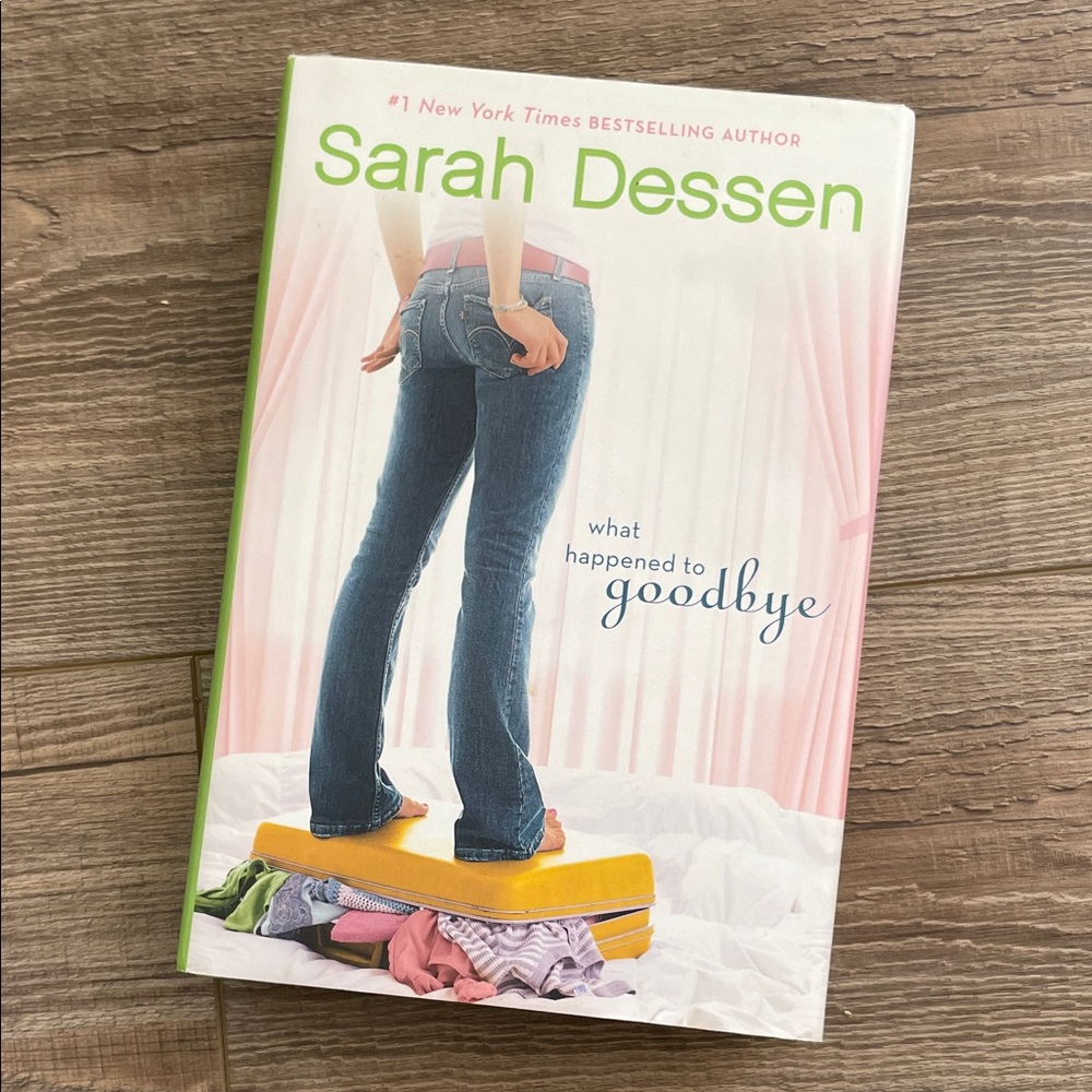 What Happened To Goodbye by Sarah Dessen